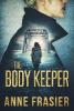 The Body Keeper - Anne Frasier