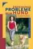 Erziehungsprobbleme bei Hunden - Petra Führmann, Iris Franzke