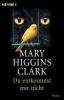 Du entkommst mir nicht - Mary Higgins Clark