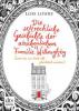 Die schreckliche Geschichte der abscheulichen Familie Willoughby (und wie am Ende alle glücklich wurden) - Lois Lowry