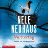 Muttertag, 9 Audio-CDs - Nele Neuhaus