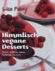 Himmlisch vegane Desserts - Lisa Fabry
