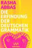 Die Erfindung der deutschen Grammatik - Rasha Abbas