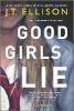 Good Girls Lie - J. T. Ellison