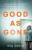 Good as Gone - Amy Gentry