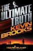 The Ultimate Truth - Kevin Brooks