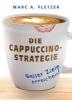 Die Cappuccino-Strategie - 