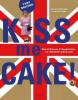 Kiss me Cake - Rainer Schillings, Ansgar Pudenz