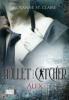 Bullet Catcher - Alex - Roxanne St. Claire