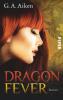 Dragon Fever - G. A. Aiken