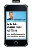 Ich bin dann mal offline - Christoph Koch