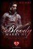 Bloody Marry Me 4: Morgenstund hat Blut im Mund - M. D. Hirt