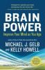 Brain Power - Michael J. Gelb, Kelly Howell