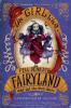 Fairyland - The Girl Who Fell Beneath Fairyland and Led the Revels There - Catherynne M. Valente