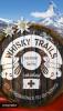 Whisky Trails Schweiz - Julia Nourney, Tom Wyss