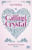 Calling Crystal Die Macht der Seelen 3 - Joss Stirling