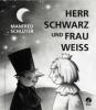 Herr Schwarz und Frau Weiss - Manfred Schlüter