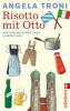 Risotto mit Otto - Angela Troni