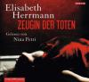 Zeugin der Toten, 6 Audio-CDs - Elisabeth Herrmann