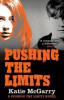 Pushing the Limits (A Pushing the Limits Novel) - Katie Mcgarry