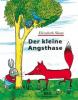 Der kleine Angsthase, kleine Ausgabe - Elizabeth Shaw