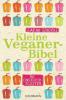 Kleine Veganer-Bibel - Sarah Schocke