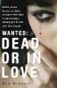 Wanted: Dead or in Love - Kym Brunner