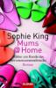 Mums@Home - Mütter am Rande des Nervenzusammenbruchs - Sophie King