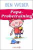 Papa-Probetraining - Ben Weber