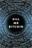 Kill Mr Bitcoin - Ottmar Neuburger, Lisa Graf-Riemann