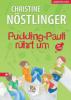 Pudding-Pauli rührt um - Christine Nöstlinger