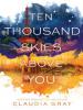 Ten Thousand Skies Above You - Claudia Gray