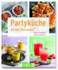 Partyküche mit dem Thermomix® - Simone Filipowsky, Melanie Gerstlauer