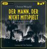 Der Mann, der nicht mitspielt, 2 MP3-CDs - Christof Weigold