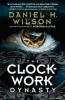 Clockwork Dynasty - Daniel H. Wilson