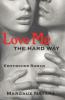 Love Me - The Hard Way - Margaux Navara