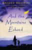 And the Mountains Echoed - Khaled Hosseini