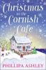 Christmas at the Cornish Café (The Cornish Café Series, Book 2) - Phillipa Ashley