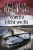 Was du nicht weit - Claus Beling