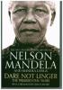 Dare Not Linger - Nelson Mandela, Mandla Langa