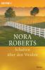 Schatten über den Weiden - Nora Roberts