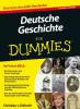 Deutsche Geschichte für Dummies - Christian von Ditfurth