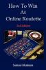 How to Win at Online Roulette, 2nd Edition - Samuel Blankson