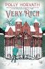 Very Rich - Polly Horvath
