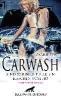 Carwash - sind wir nicht alle ein bisschen Voyeur? | Erotischer Roman - Carrie Fox
