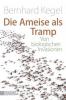 Die Ameise als Tramp - Bernhard Kegel