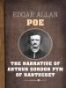 The Narrative Of Arthur Gordon Pym Of Nantucket - Edgar Allan Poe