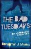 The Bad Tuesdays - Die verbogene Symmetrie - Benjamin J. Myers
