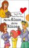 Meine Küsse – deine Küsse, aus der Reihe Freche Mädchen – freche Bücher! - Bianka Minte-König, Gwyneth Minte