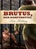 Brutus, der Dorftrottel - Kim Fielding